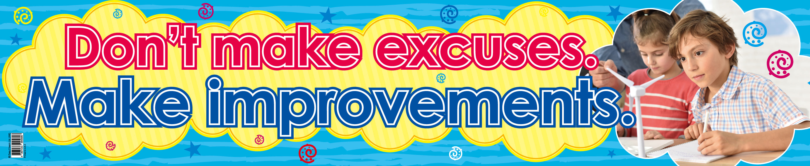 A motivational banner with the text 'DON'T MAKE EXCUSES MAKE IMPROVEMENTS!' and images of children in a classroom setting.
