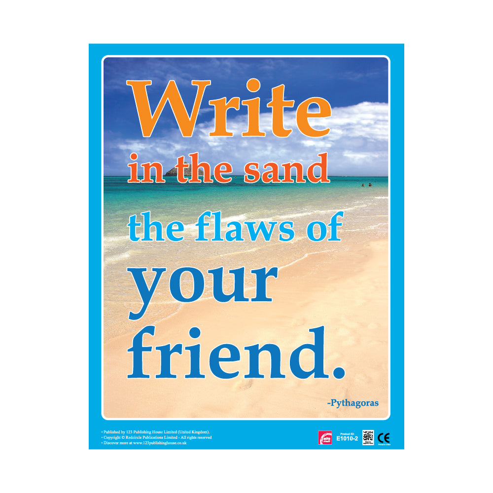 Write in the sand the flaws of your friend