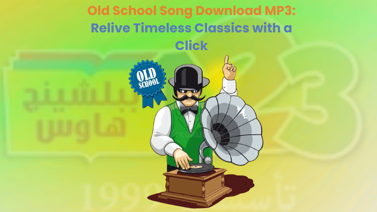 Old School Song Download MP3: Relive Timeless Classics with a Click
